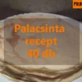 palacsinta recept 40 db