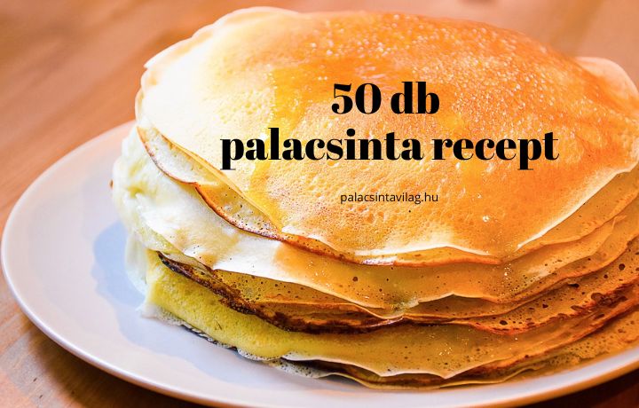 50 db palacsinta recept